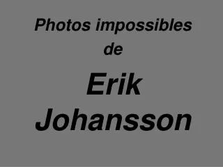 Photos impossibles de Erik Johansson