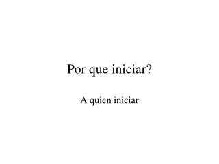 por que iniciar