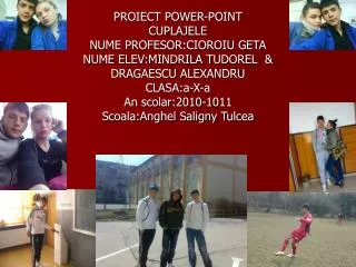 PROIECT POWER-POINT CUPLAJELE NUME PROFESOR:CIOROIU GETA NUME ELEV:MINDRILA TUDOREL &amp;