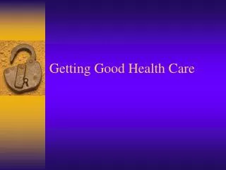 getting good health care