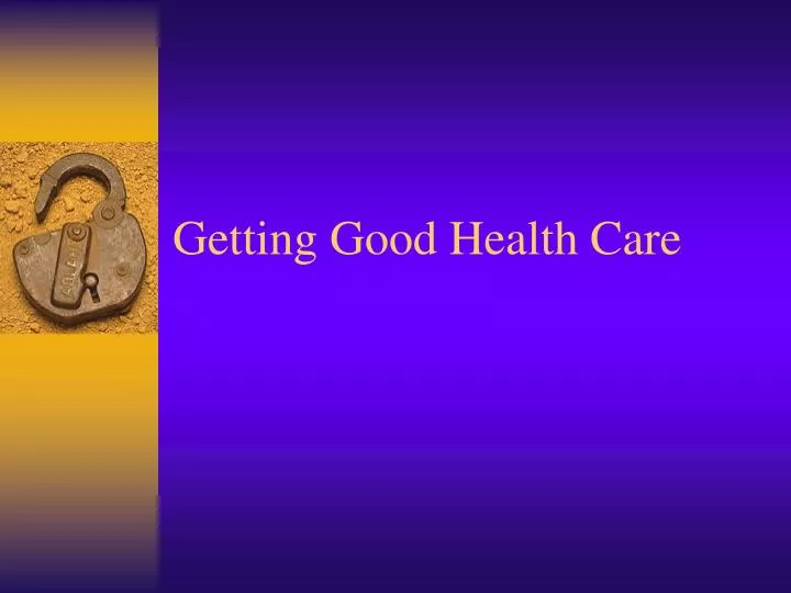 getting good health care