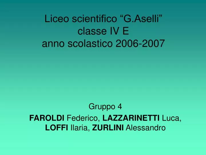 liceo scientifico g aselli classe iv e anno scolastico 2006 2007