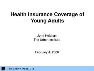 Health Insurance Coverage of Young Adults