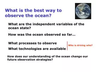 What is the best way to observe the ocean?