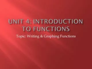 Unit 4: Introduction to Functions