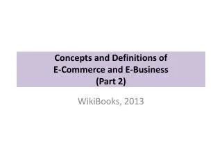 Concepts and Definitions of E-Commerce and E-Business (Part 2)
