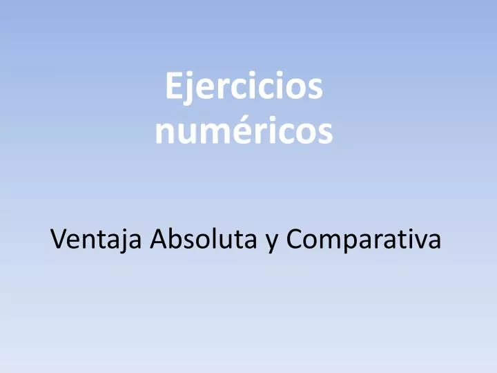 ventaja absoluta y comparativa