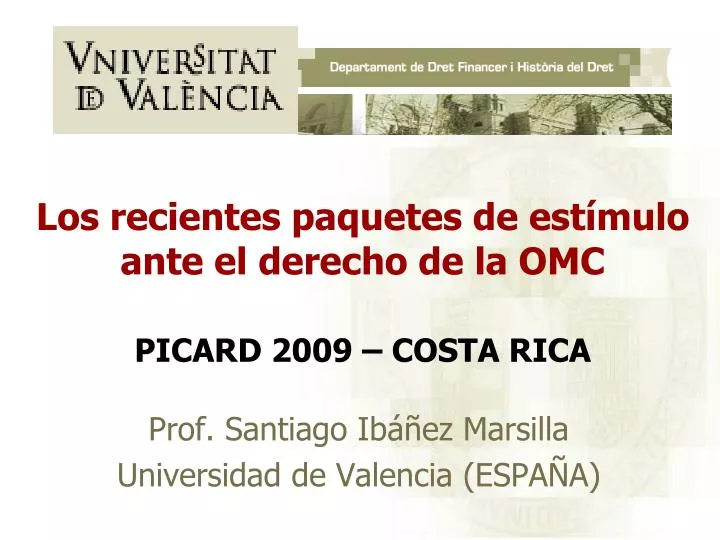 los recientes paquetes de est mulo ante el derecho de la omc picard 2009 costa rica