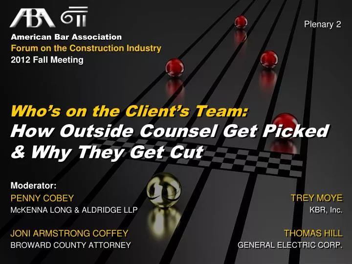 who s on the client s team how outside counsel get picked why they get cut