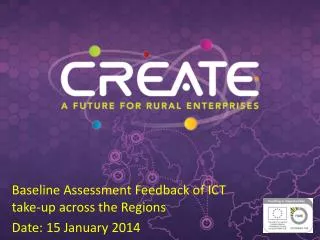 Baseline Assessment Feedback of ICT take-up across the Regions Date: 15 January 2014