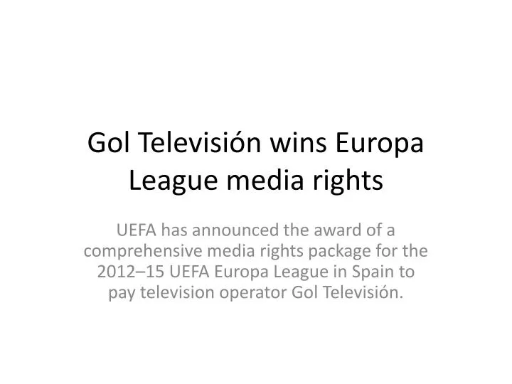 gol televisi n wins europa league media rights