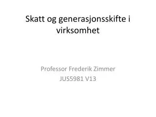 skatt og generasjonsskifte i virksomhet