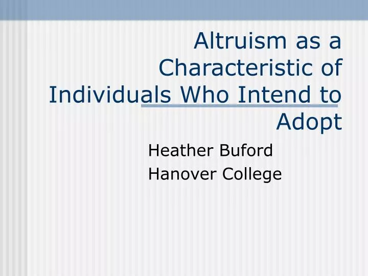 altruism as a characteristic of individuals who intend to adopt