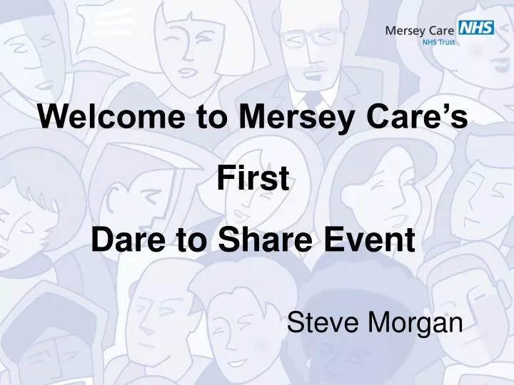 welcome to mersey care s first dare to share event
