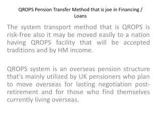 QROPS Pension Transfer Method that is joe in Financing / Loa