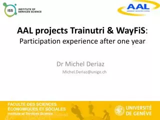 AAL projects Trainutri &amp; WayFiS : Participation experience after one year