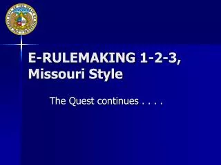 E-RULEMAKING 1-2-3, Missouri Style