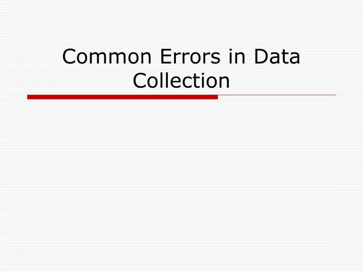 common errors in data collection