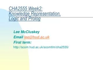CHA2555 Week2: Knowledge Representation, Logic and Prolog