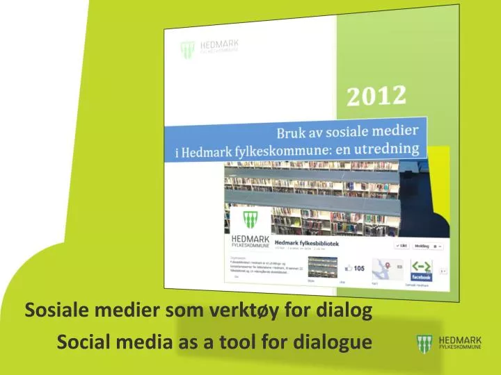 sosiale medier som verkt y for dialog social media as a tool for dialogue