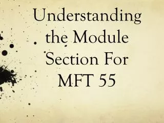 Understanding the Module Section For MFT 55