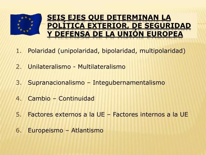 seis ejes que determinan la pol tica exterior de seguridad y defensa de la uni n europea