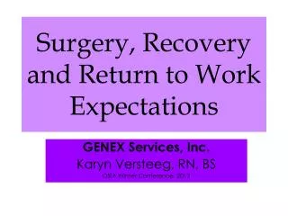 Surgery, Recovery and Return to Work Expectations