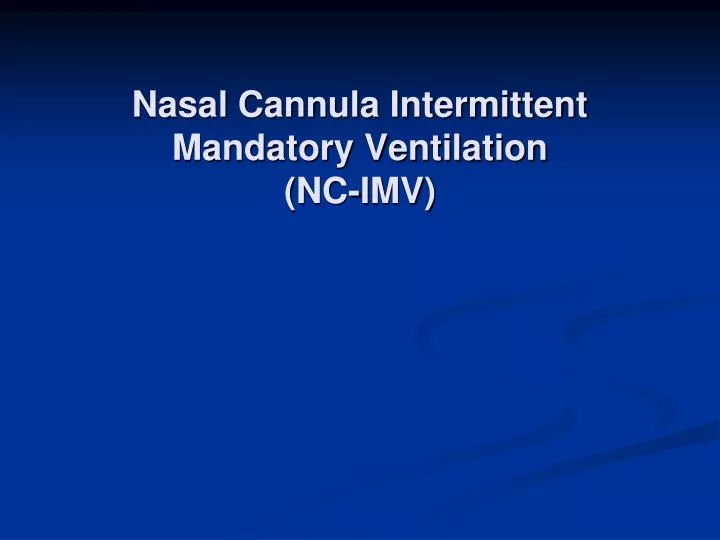 nasal cannula intermittent mandatory ventilation nc imv