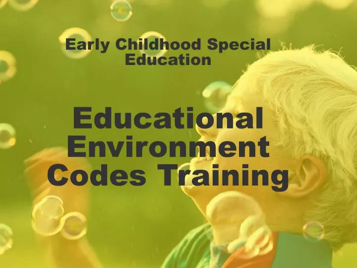 early childhood special education educational environment codes training