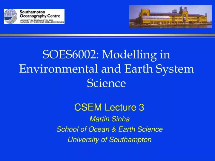 soes6002 modelling in environmental and earth system science
