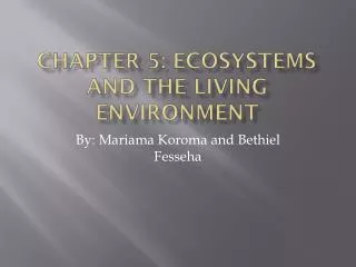 Chapter 5: Ecosystems and the Living Environment