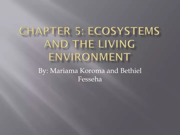 chapter 5 ecosystems and the living environment