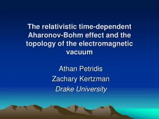 Athan Petridis Zachary Kertzman Drake University