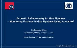Dr. Xuesong Wang Pipeline Engineering &amp; Supply Co Ltd. PPSA Seminar, 18 th Nov. 2009, Aberdeen