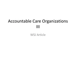Accountable Care Organizations III