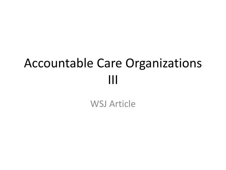 accountable care organizations iii