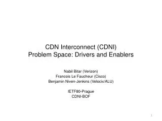 CDN Interconnect (CDNI) Problem Space: Drivers and Enablers