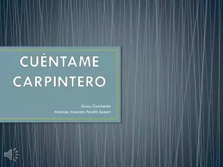 cu ntame carpintero