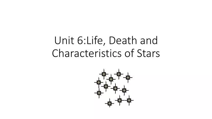 unit 6 life death and characteristics of stars