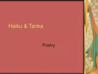Haiku &amp; Tanka
