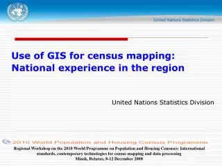 use of gis for census mapping national experience in the region united nations statistics division