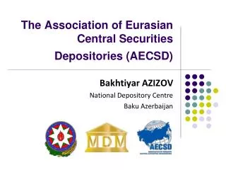 The Association of Eurasian Central Securities Depositories (AECSD)