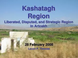 Kashatagh Region Liberated, Disputed, and Strategic Region in Artcakh