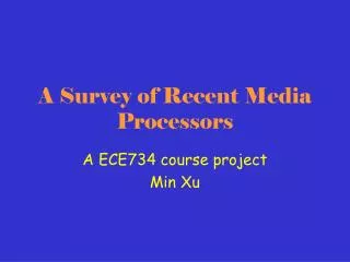 A Survey of Recent Media Processors