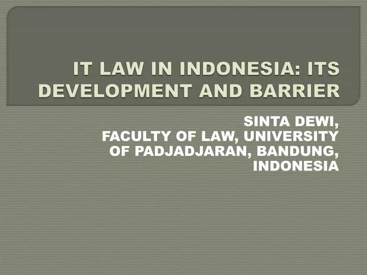 it law in indonesia its development and barrier