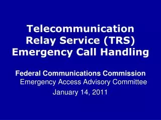 Telecommunication Relay Service (TRS) Emergency Call Handling
