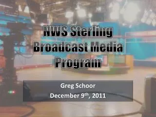 NWS Sterling Broadcast Media Program