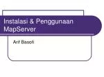 Instalasi &amp; Penggunaan MapServer - slide 1