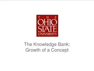 The Knowledge Bank: Growth of a Concept