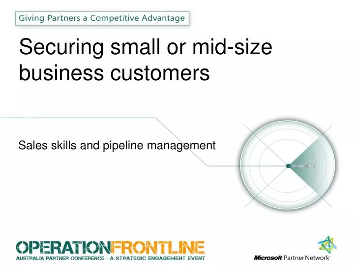 securing small or mid size business customers